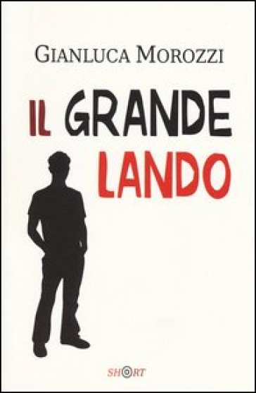 Il grande Lando - Gianluca Morozzi