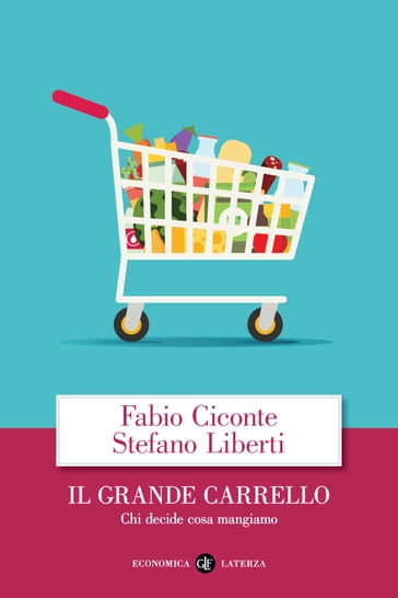 Il grande carrello - Fabio Ciconte - Stefano Liberti