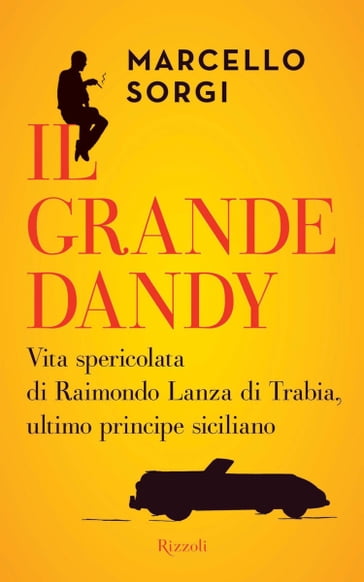 Il grande dandy - Marcello Sorgi