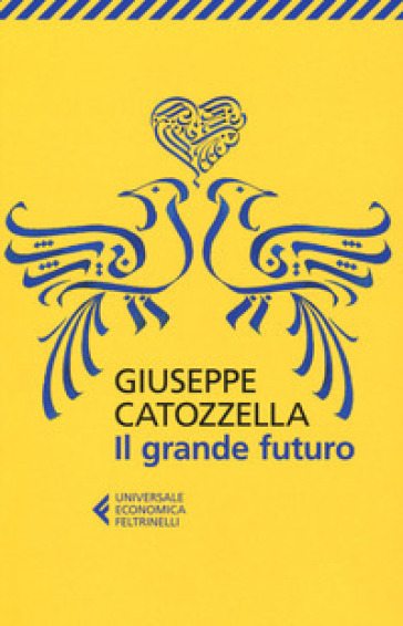 Il grande futuro - Giuseppe Catozzella | Manisteemra.org