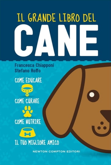 Il grande libro del cane - Francesca Chiapponi - Stefano Roffo