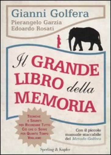 Il grande libro della memoria - Gianni Golfera - Pierangelo Garzia - Edoardo Rosati