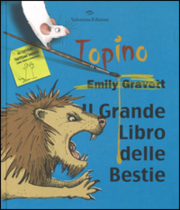 Il grande libro delle bestie - Emily Gravett