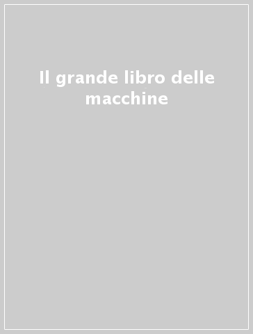 Il grande libro delle macchine