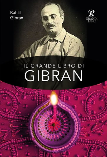 Il grande libro di Gibran - Kahlil Gibran