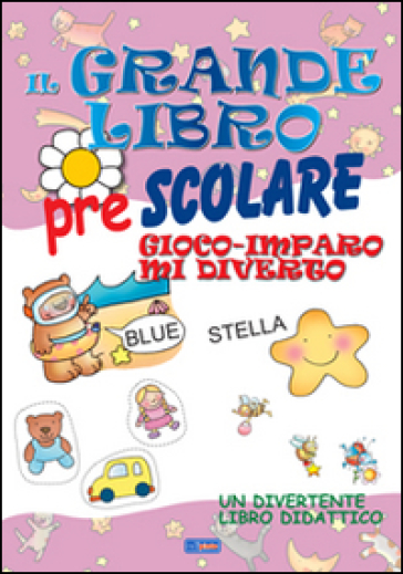 Il grande libro prescolare - Elena Costa - Lilli Doniselli