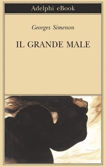 Il grande male - Georges Simenon