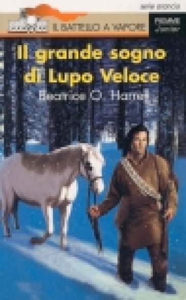 Il grande sogno di Lupo Veloce - Beatrice O. Harrel - Beatrice O. Harrell