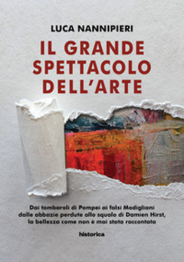 Il grande spettacolo dell'arte - Luca Nannipieri