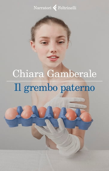 Il grembo paterno - Chiara Gamberale