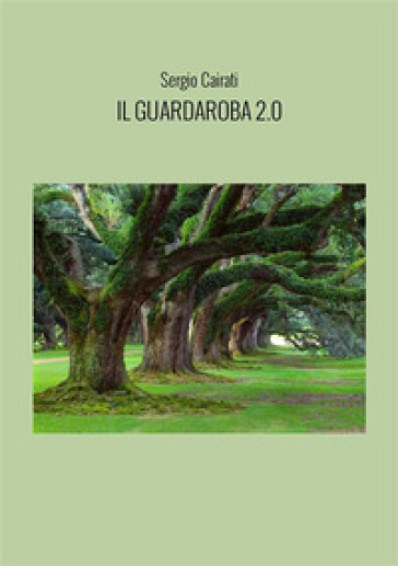 Il guardaroba 2.0 - Sergio Cairati