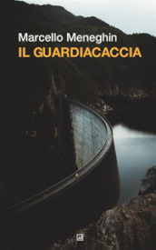 Il guardiacaccia. Nuova ediz.