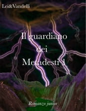 Il guardiano dei Metadesti