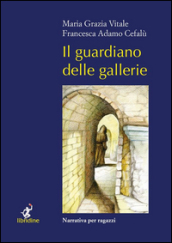 Il guardiano delle gallerie