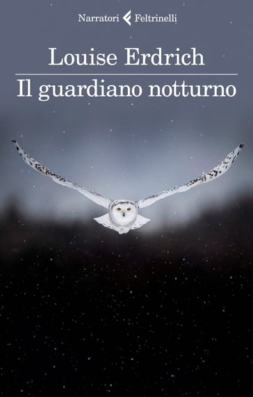 Il guardiano notturno - Louise Erdrich