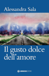 Il gusto dolce dell amore