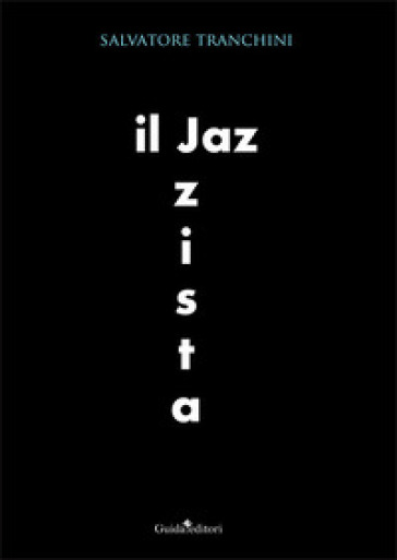 Il jazzista - SALVATORE TRANCHINI