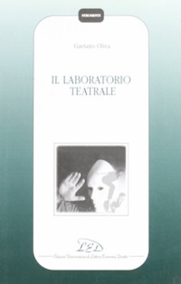 Il laboratorio teatrale - Gaetano Oliva