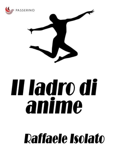 Il ladro di anime - Raffaele Isolato