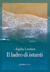 Il ladro di istanti