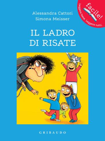 Il ladro di risate - Alessandra Cattori - Simona Meisser