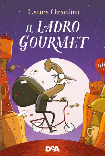 Il ladro gourmet - Laura Orsolini
