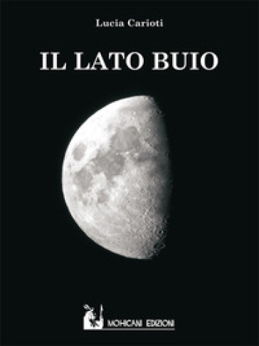 Il lato buio - Lucia Carioti