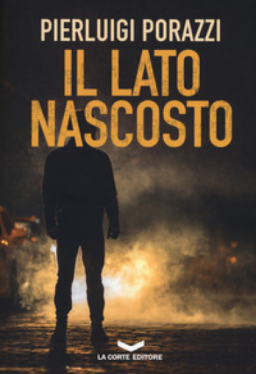 Il lato nascosto - Pierluigi Porazzi