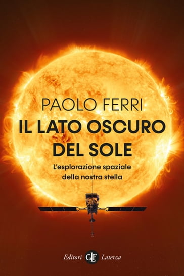 Il lato oscuro del Sole - Paolo Ferri