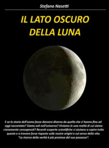 Il lato oscuro della luna - Stefano Nasetti