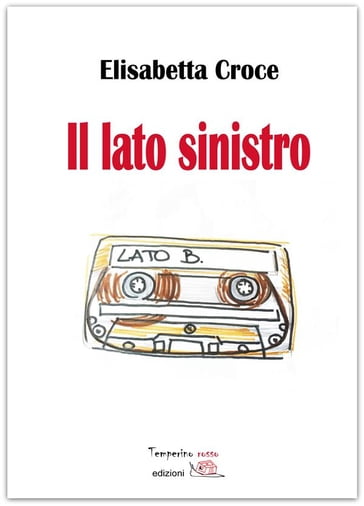 Il lato sinistro - Elisabetta Croce