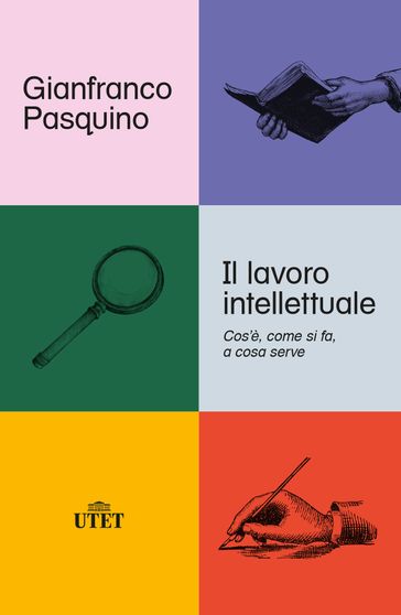 Il lavoro intellettuale - Pasquino Gianfranco