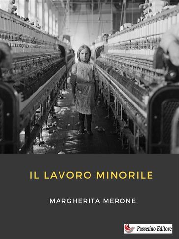 Il lavoro minorile - Margherita Merone