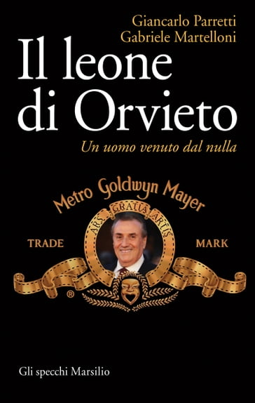 Il leone di Orvieto - Gabriele Martelloni - Giancarlo Parretti