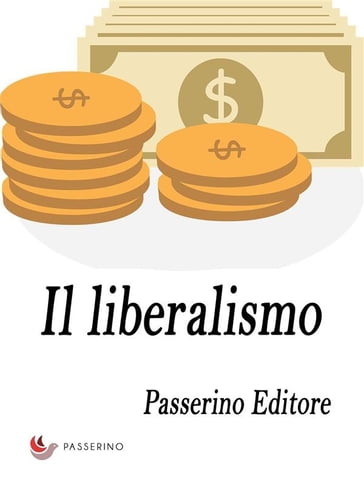 Il liberalismo - Passerino Editore