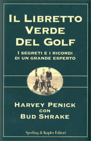 Il libretto verde del golf - Bud Shrake - Harvey Penick