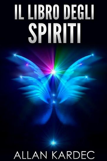 Il libro degli Spiriti - Allan Kardec