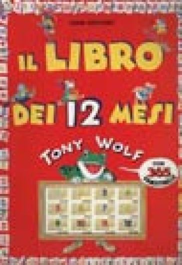 Il libro dei 12 mesi - Tony Wolf - Clementina Coppini