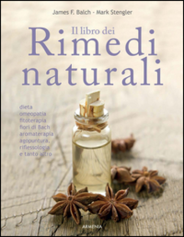 Il libro dei rimedi naturali - James F. Balch - Mark Stengler