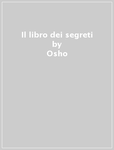 Il libro dei segreti - Osho