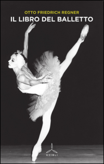 Il libro del balletto - Otto F. Regner