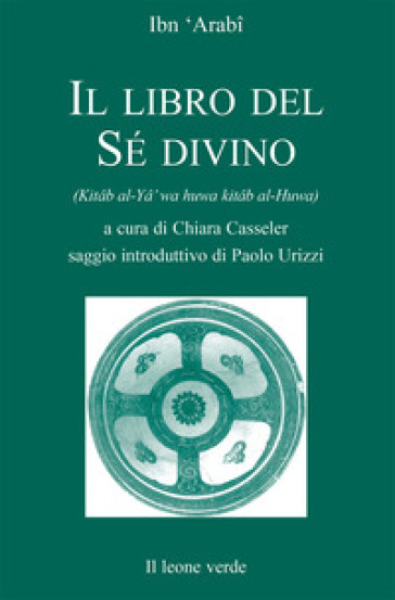 Il libro del sé divino - Muhyi-d-Din Ibn Arabi