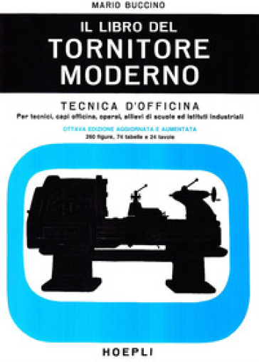 Il libro del tornitore moderno - Mario Buccino
