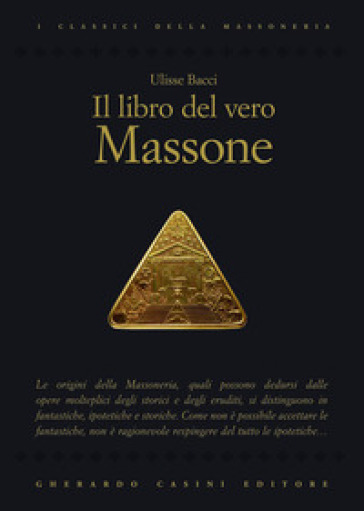 Il libro del vero massone - Ulisse Bacci