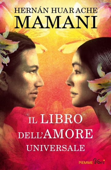 Il libro dell'amore universale - Hernan Huarache Mamani