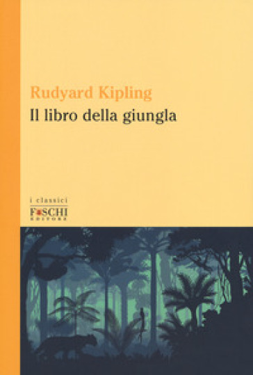 Il libro della giungla - Joseph Rudyard Kipling