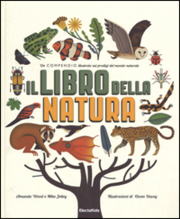 Il libro della natura - Amanda Wood - Mike Jolley