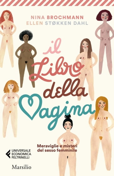 Il libro della vagina - Ellen Støkken Dahl - Nina Brochmann