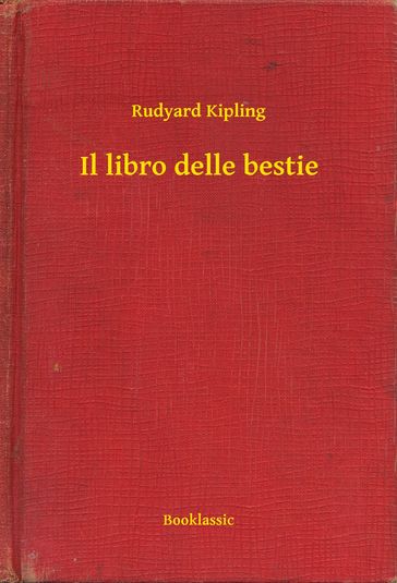 Il libro delle bestie - Kipling Rudyard