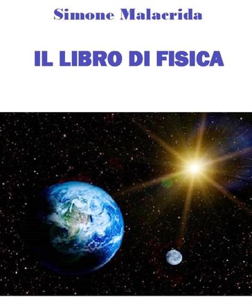 Il libro di fisica - Simone Malacrida